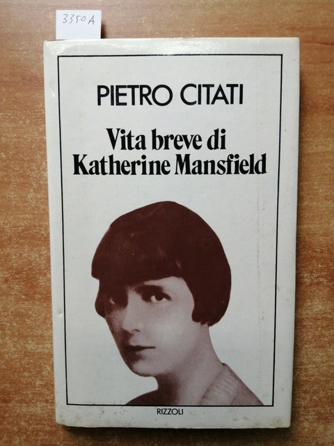 PIETRO CITATI - VITA BREVE DI KATHERINE MANSFIELD - 1ED. - RIZZOLI 1980 (3
