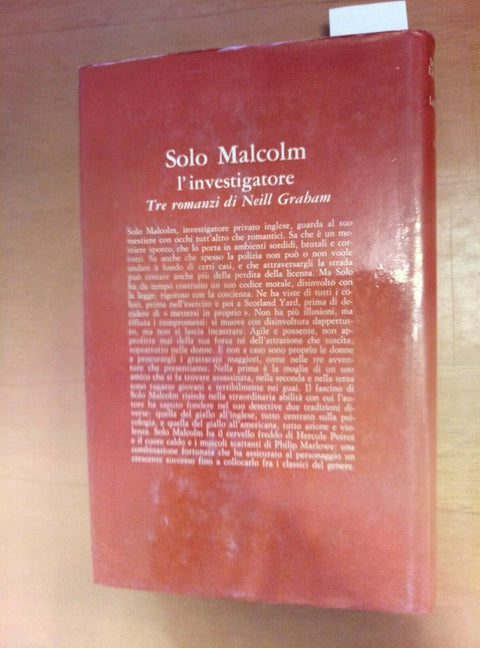 SOLO MALCOLM L'INVESTIGATORE - 3 romanzi di NEILL GRAHAM - 1976 LONGANESI