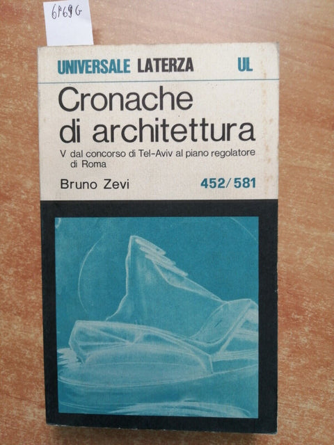 BRUNO ZEVI Cronache Di Architettura V - da Tel Aviv a Roma 1971 Laterza (69