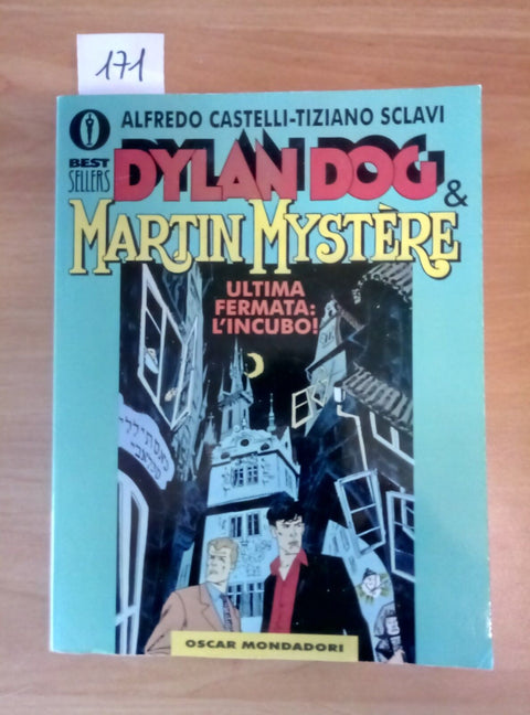 DYLAN DOG & MARTIN MYSTERE - ULTIMA FERMATA: L'INCUBO OSCAR MONDADORI 1995