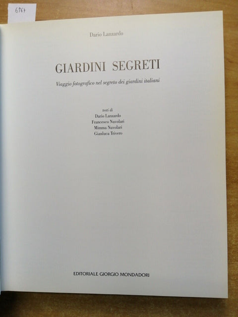 I GIARDINI SEGRETI - Dario Lanzardo 1995 GIORGIO MONDADORI fotografico (695