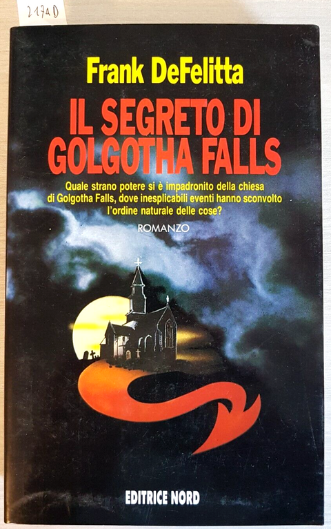 IL SEGRETO DI GOLGOTHA FALLS - FRANK DEFELITTA 1991 EDITRICE NORD horror (2