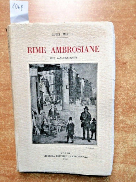 LUIGI MEDICI - RIME AMBROSIANE 1931 autografato! - AMBROSIANA - illustrato