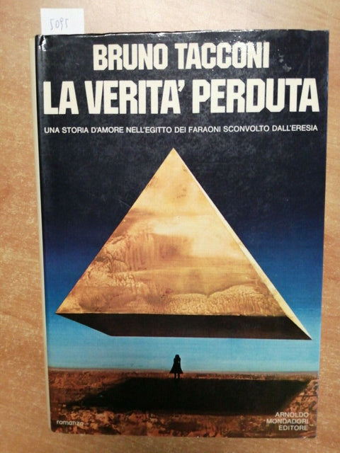 La verit perduta - Bruno Tacconi - 1ED. Mondadori 1972 RILEGATO Egitto (5