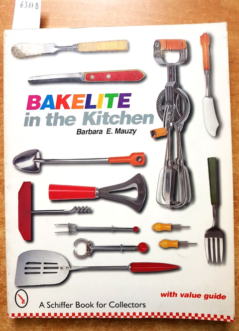 BAKELITE IN THE KITCHEN - Barbara E. Mauzy 1997 accessori CUCINA Shiffer (6