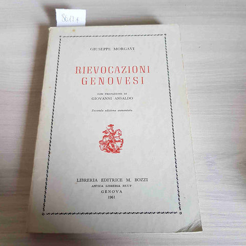 RIEVOCAZIONI GENOVESI - GIUSEPPE MORGAVI - LIBRERIA BOZZI - 1961 genova ansaldo