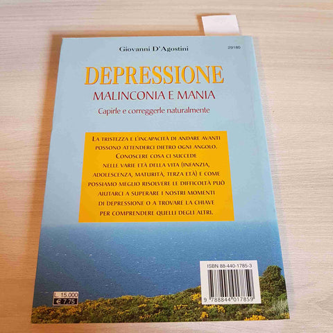 DEPRESSIONE MALINCONIA E MANIA CAPIRLE E CORREGGERLE NATURALMENTE - D'AGOSTINI