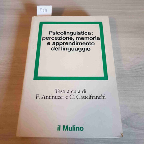 PSICOLINGUISTICA: PERCEZIONE, MEMORIA E APPRENDIMENTO DEL LINGUAGGIO - ANTINUCCI