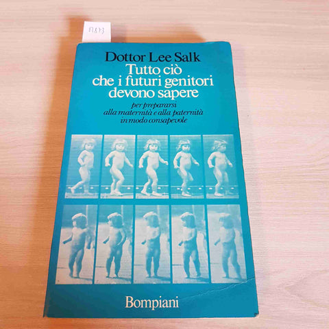 TUTTO CIO' CHE I FUTURI GENITORI DEVONO SAPERE - LEE SALK - BOMPIANI - 1976