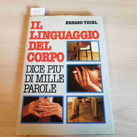 IL LINGUAGGIO DEL CORPO DICE PIU' DI MILLE PAROLE - ERHARD THIEL - EUROCLUB