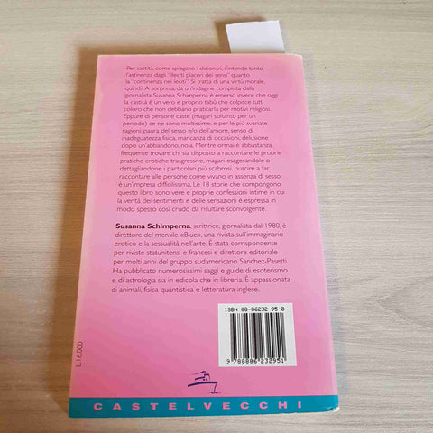 CASTITA' STORIE DI CHI HA SCELTO UNA VITA SENZA SESSO - SUSANNA SCHIMPERNA 1997