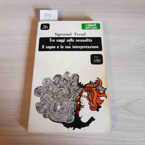 TRE SAGGI SULLA SESSUALITA', IL SOGNO E LA SUA INTERPRETAZIONE - FREUD - 1966