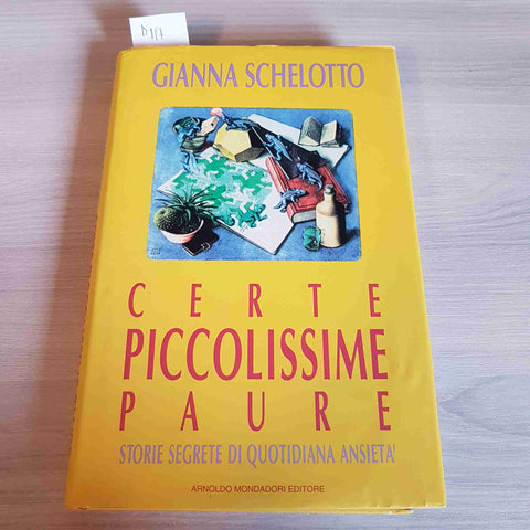 CERTE PICCOLISSIME PAURE STORIE SEGRETE DI QUOTIDIANA ANSIETA' - SCHELOTTO-1994