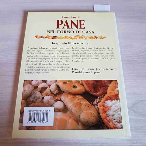 COME FARE IL PANE NEL FORNO DI CASA 2009 pizza focacce torte salate 2009 KEYBOOK