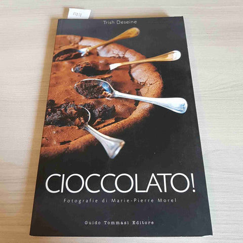 CIOCCOLATO! - TRISH DESEINE -  MARIE PIERRE MOREL - GUIDO TOMASI EDITORE - 2003