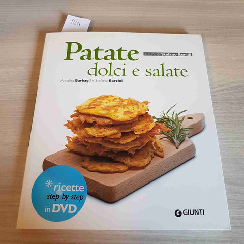 PATATE DOLCI E SALATE - STEFANO BONILLI - GIUNTI - 2010 - CON DVD