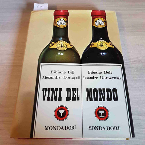 VINI DEL  MONDO - BIBIANE BELL - ALEXANDRE DOROZYNSKI - MONDADORI - 1969