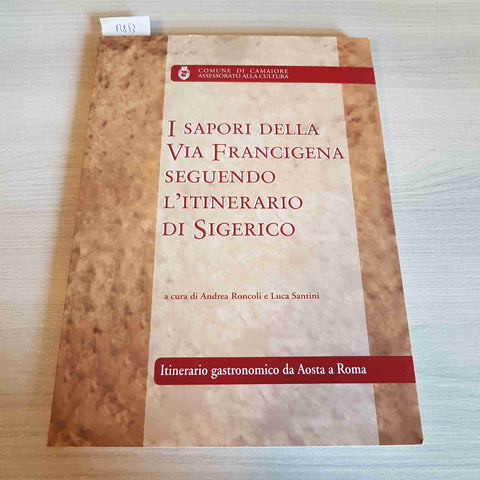 I SAPORI DELLA VIA FRANCIGENA SEGUENDO L'ITINERARIO DI SIGERICO DA AOSTA A ROMA