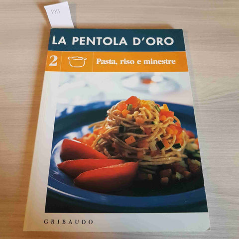 PASTA, RISO E MINESTRE 2 - LA PENTOLA D'ORO - GRIBAUDO