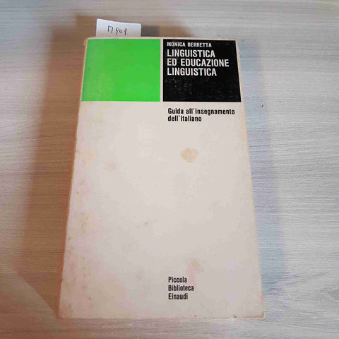 LINGUISTICA ED EDUCAZIONE LINGUISTICA - MONICA BERRETTA - EINAUDI - 1977