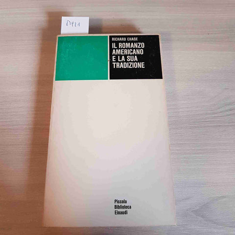 IL ROMANZO AMERICANO E LA SUA TRADIZIONE - RICHARD CHASE - EINAUDI - 1974