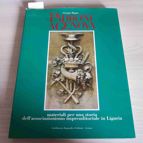 PADRONI A GENOVA MATERIALI PER UNA STORIA autografato da GIORGIO RIGGIO 1992