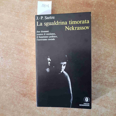 J.P. SARTRE LA SGUALDRINA TIMORATA , NEKRASSOV 1970 OSCAR MONDADORI razzismo