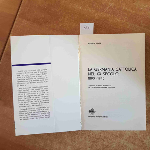 LA GERMANIA CATTOLICA NEL XX SECOLO 1890 1945 SPAEL 1974 EDIZIONI CINQUE LUNE