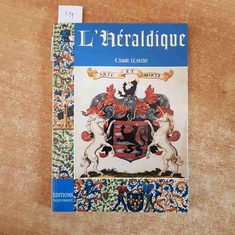 L'HERALDIQUE Claude Wenzler 1997 OUEST FRANCE araldica casati nobiliari