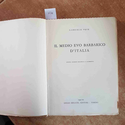 IL MEDIO EVO BARBARICO D'ITALIA Gabriele Pepe 1942 EINAUDI longobardi goti