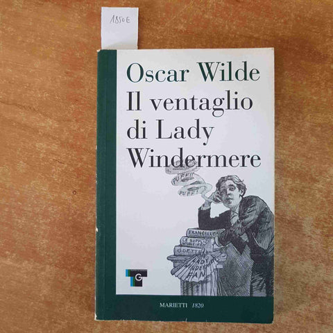 OSCAR WILDE Il ventaglio di Lady Windermere 1998 MARIETTI 1820 storia di una