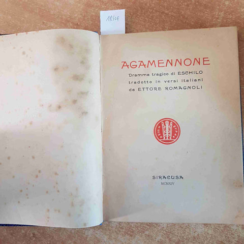 ESCHILO AGAMENNONE 1914 tradotto da Ettore Romagnoli SIRACUSA GIANNOTTA CATANIA