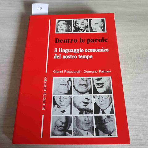 DENTRO LE PAROLE IL LINGUAGGIO ECONOMICO DEL NOSTRO TEMPO - PASQUARELLI BUFFETTI