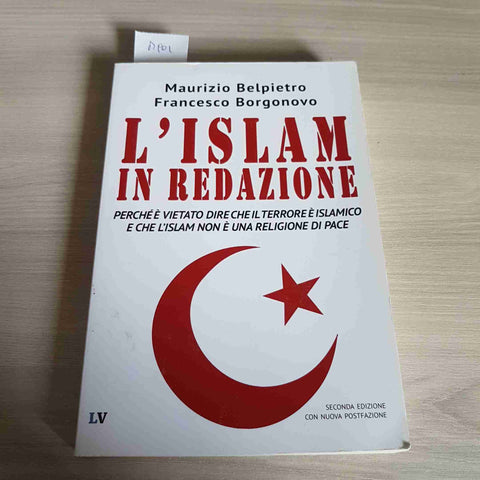 L'ISLAM IN REDAZIONE - MAURIZIO BELPIETRO, FRANCESCO BORGONOVO - LA VERITA'