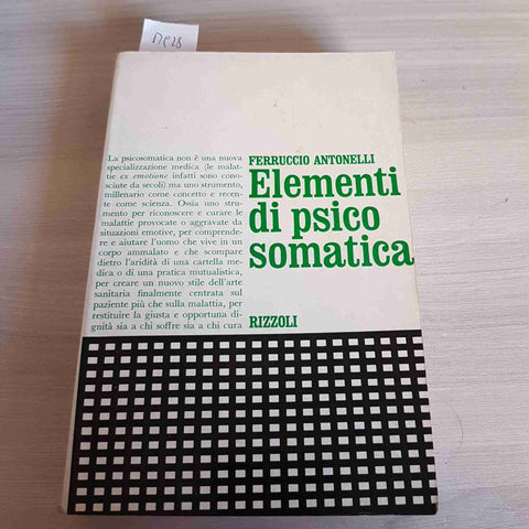 ELEMENTI DI PSICOSOMATICA - FERRUCCIO ANTONELLI - RIZZOLI - 1973