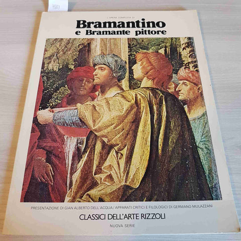 L'OPERA COMPLETA DI BRAMANTINO E BRAMANTE PITTORE - RIZZOLI - 1978