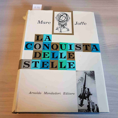 LA CONQUISTA DELLE STELLE - MARC JOFFE - MONDADORI - 1958