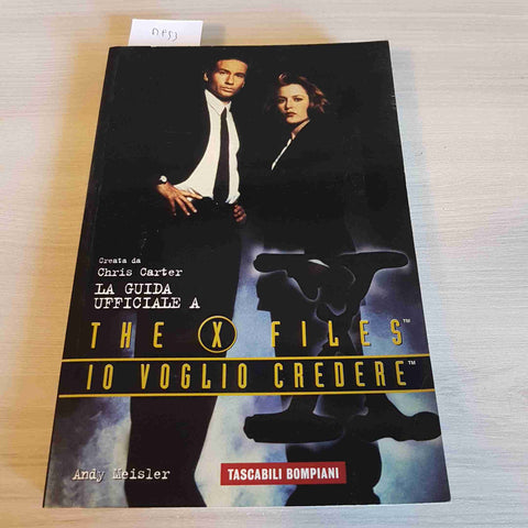 THE X FILES IO VOGLIO CREDERE - LA GUIDA UFFICIALE - CHRIS CARTER - BOMPIANI