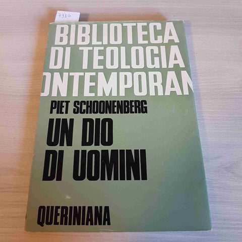 BIBLIOTECA DI TEOLOGIA CONTEMPORANEA - UN DIO DI UOMINI - SCHOONENBERG - 1971