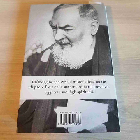 IL SEGRETO DI PADRE PIO - ANTONIO SOCCI - RIZZOLI - 2007 prima edizione