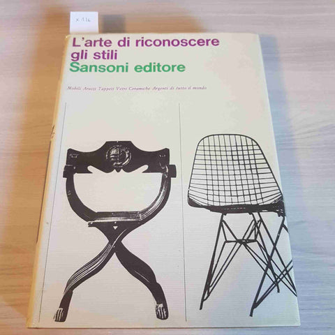 L'ARTE DI RICONOSCERE GLI STILI - SANSONI EDITORE - 1966