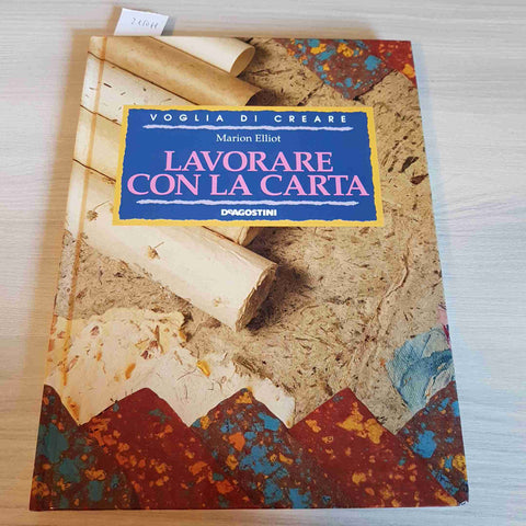 LAVORARE CON LA CARTA - MARION ELLIOT - DEAGOSTINI - 2000