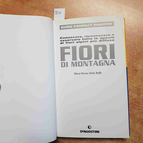FIORI DI MONTAGNA conoscere osservare fiori alpini GUIDE COMPACT DE AGOSTINI