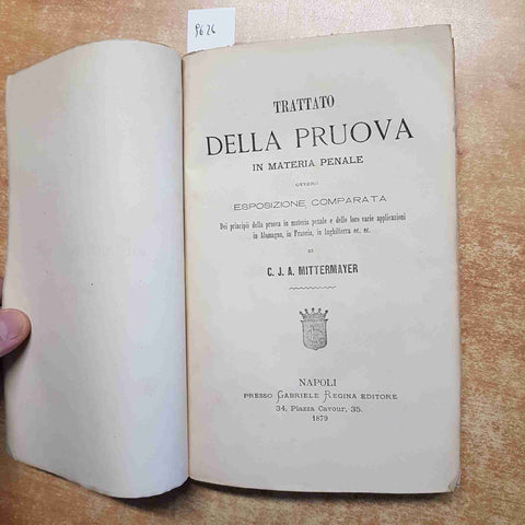 TRATTATO DELLA PRUOVA IN MATERIA PENALE 1879 MITTERMAYER Gabriele Regina NAPOLI