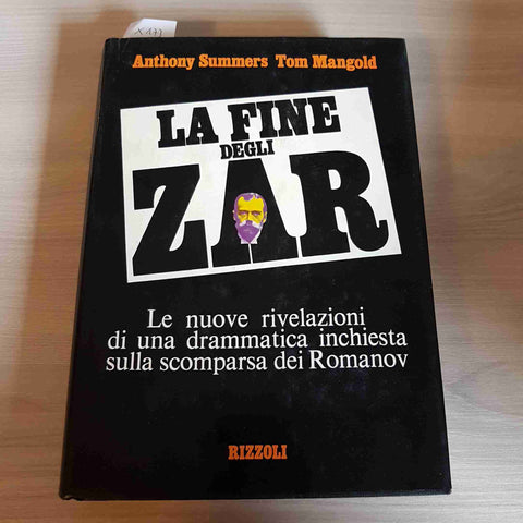 LA FINE DEGLI ZAR - ANTHONY SUMMERS, TOM MANGOLD - RIZZOLI - 1979 ROMANOV