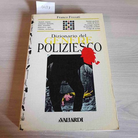 DIZIONARIO DEL GENERE POLIZIESCO - FRANCO FOSSATI - AVALLARDI - 1994