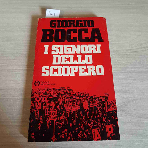 I SIGNORI DELLO SCIOPERO - GIORGIO BOCCA - MONDADORI - 1982