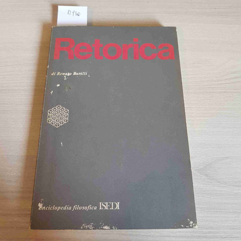 RETORICA filosofia sofisti platone agostino valla RENATO BARILLI - ISEDI - 1979