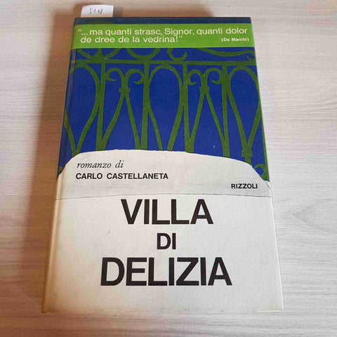 VILLA DI DELIZIA - CARLO CASTELLANETA prima edizione RIZZOLI 1965 con omaggio!!!