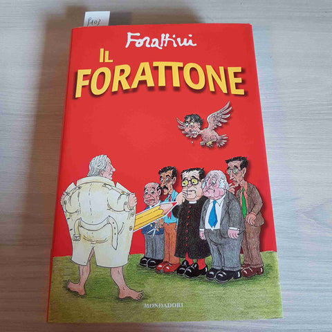 IL FORATTONE - GIORGIO FORATTINI 1°edizione MONDADORI satira politica 1996